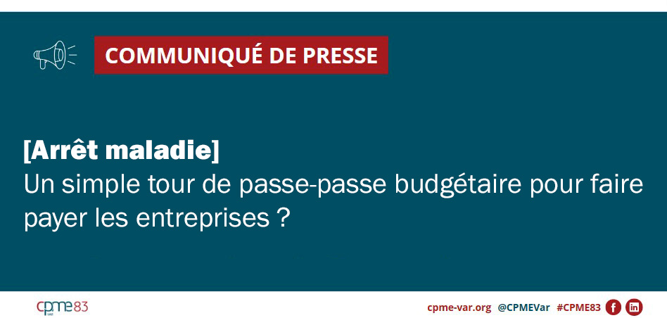 Communiqué de presse CPME Var : Arrêt maladie