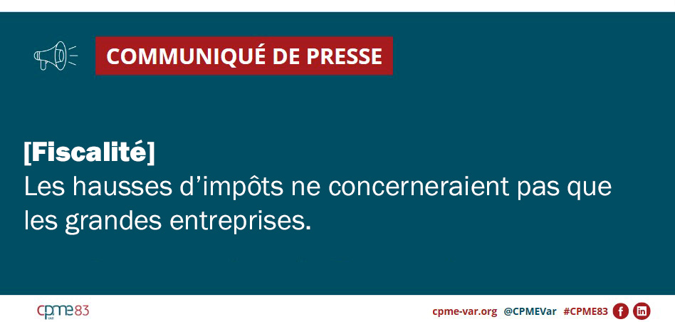 Communiqué de presse CPME Var : Fiscalité