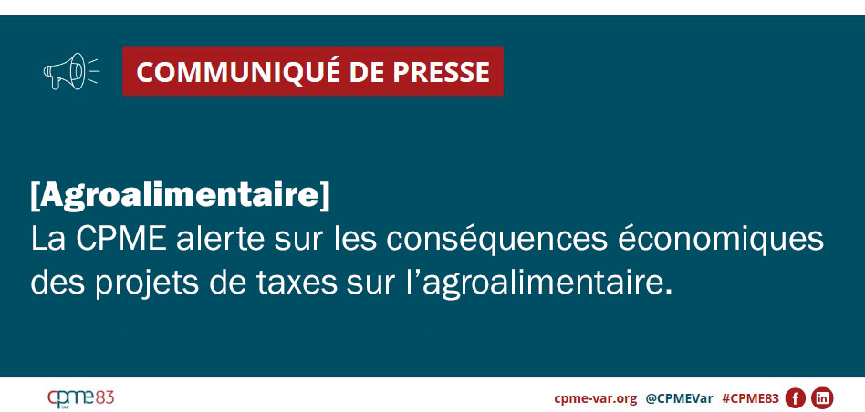 Communiqué de presse CPME Var : Agroalimentaire