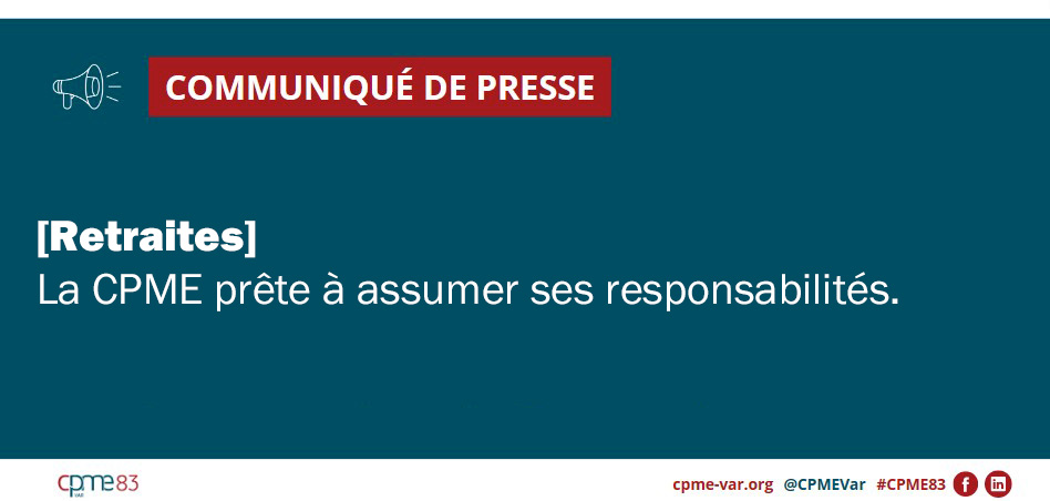 Communiqué de presse CPME Var : Retraites